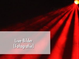 Live / Event Fotografie